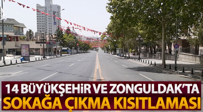 14 büyükşehir ve Zonguldak'ta haftasonu sokağa çıkma kısıtlaması