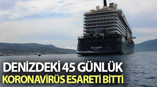 Denizdeki 45 günlük esaret bitti