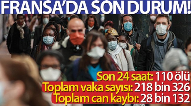 Fransa'da korona virüsten ölenlerin sayısı 28 bin 132'ye ulaştı