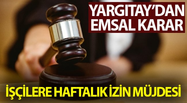 İşçilere haftalık izin müjdesi