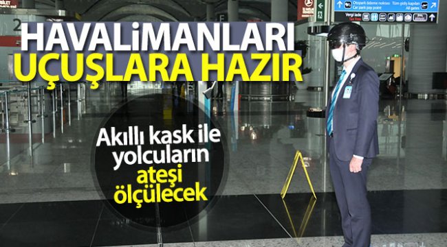 İstanbul Havalimanı'nda uçuşlar için tüm önlemler alındı