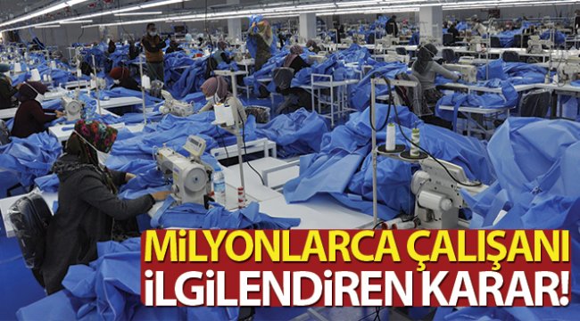 Milyonları ilgilendiren karar!