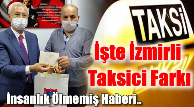 İşte İzmirli Taksici Farkı