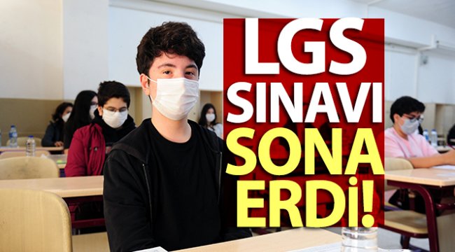 LGS sınavı sona erdi