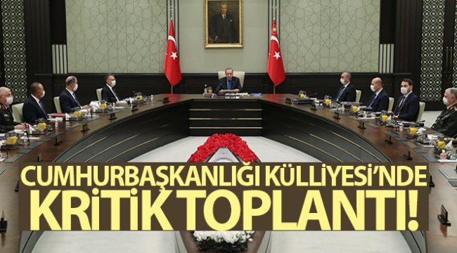 Milli Güvenlik Kurulu toplantısı başladı!