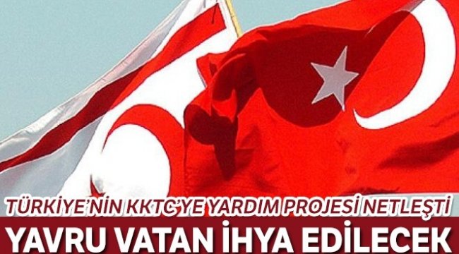 Yavru vatan ihya edilecek