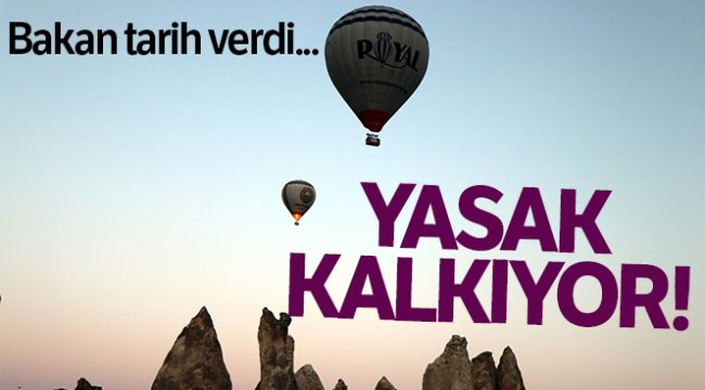 Sıcak hava balon uçuşları korona virüs tedbirleri ile 22 Ağustos'ta yeniden başlıyor