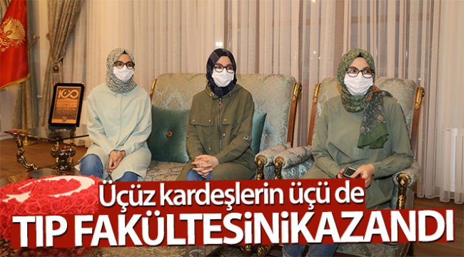 Üçüz kardeşler tıp fakültesini kazandı