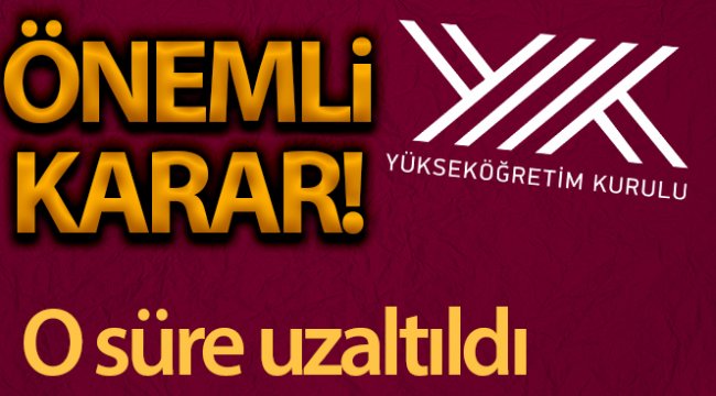 YÖK üniversitelere kayıt tarihini öğrencilerin talebi üzerine uzattı