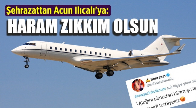 Şehrazattan Acun Ilıcalı'ya : HARAM ZIKKIM OLSUN