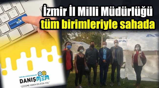 İzmir İl Milli Müdürlüğü Tüm Birimleriyle Sahada