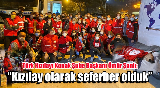 "Kızılay olarak seferber olduk"