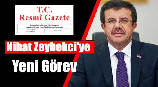 Nihat Zeybekci'ye yeni görev