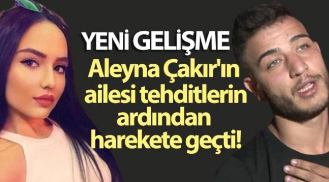 Aleyna Çakır'ın ailesi Ümit Uygun'un abisi için koruma tedbiri kararı aldırdı