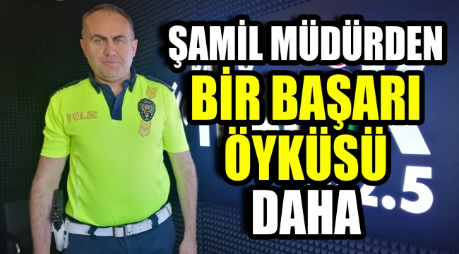 Şamil Müdürden Bir Başarı Öyküsü Daha