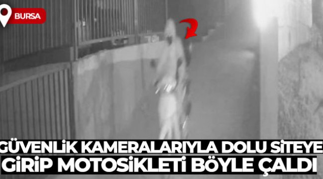 Güvenlik kameralarıyla dolu siteye girip motosikleti böyle çaldı