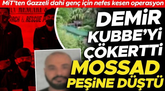 Demir Kubbe'yi Çökertti, Mossad peşine düştü! MİT'ten Gazzeli yazılımcı için nefes kesen operasyon