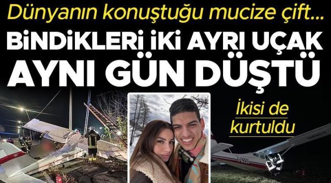 Dünyanın konuştuğu mucize çift... Bindikleri iki ayrı uçak aynı gün düştü