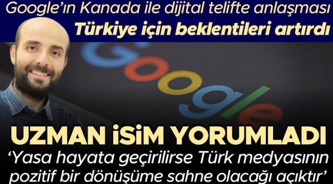 Google'ın Kanada ile dijital telifte anlaşması Türkiye için beklentileri artırdı... Uzman isim yorumladı: 'Yasa hayata geçirilirse Türk medyasının pozitif...