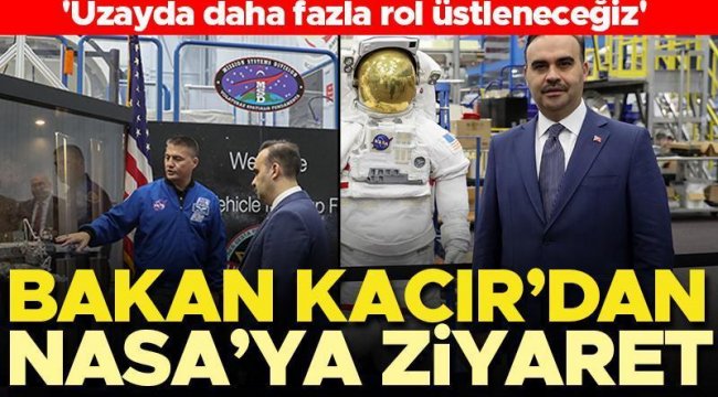 Bakan Kacır NASA'nın uzay merkezini ziyaret etti