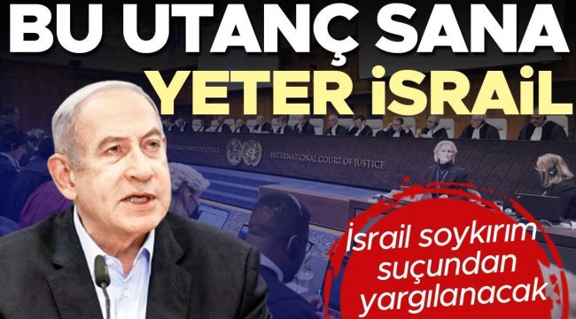 Uluslararası Adalet Divanı karar verdi: İsrail soykırımdan yargılanacak