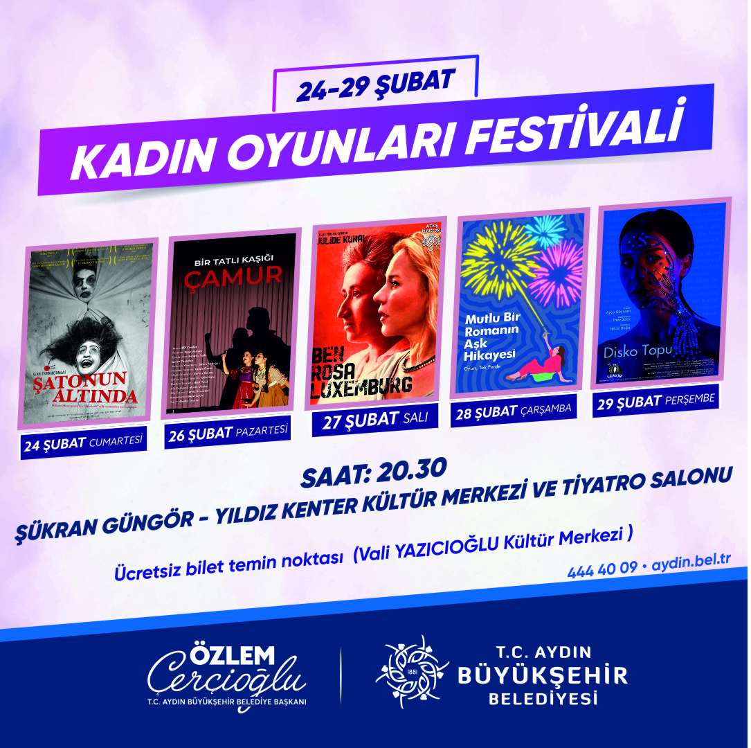 AYDIN BÜYÜKŞEHİR BELEDİYESİ ŞEHİR TİYATROSU ''KADIN OYUNLARI FESTİVALİ''NE EV SAHİPLİĞİ YAPACAK