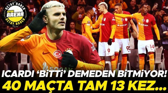 Galatasaray'da Mauro Icardi bitti demeden bitmez! 40 maçın 13'ünde skoru belirledi