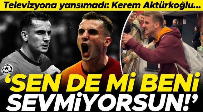 Galatasaraylı Kerem Aktürkoğlu'ndan minik taraftara: 'Sen de mi beni sevmeyenlerdensin!'