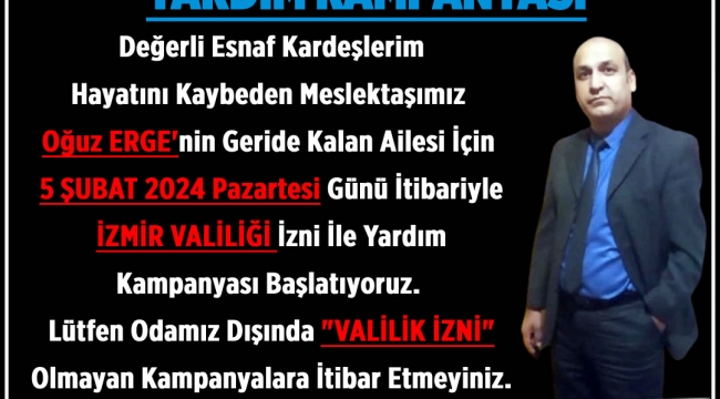 Şoförler odasından oğuz Erge'nin ailesi için yardım kampanyası