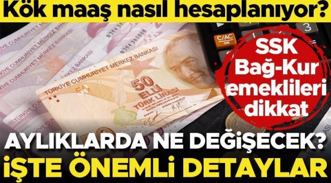 Son dakika... Kök maaş nasıl hesaplanıyor? SSK, Bağ-Kur emekli maaşları ne olacak? Resmi Gazete'de yayımlanması bekleniyor! 10 bin liranın altında maaş...