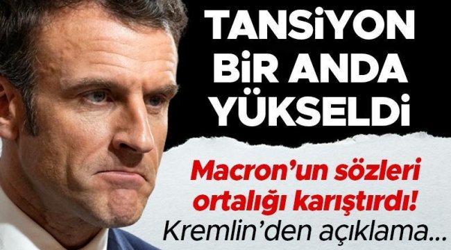 Macron'dan Avrupa'ya Rusya uyarısı! Kremlin'den yanıt gecikmedi