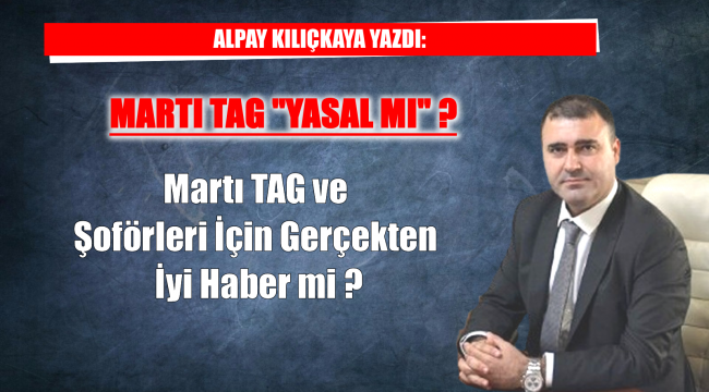 MARTI TAG "YASAL MI" ?