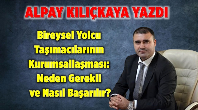 Bireysel Yolcu Taşımacılarının Kurumsallaşması