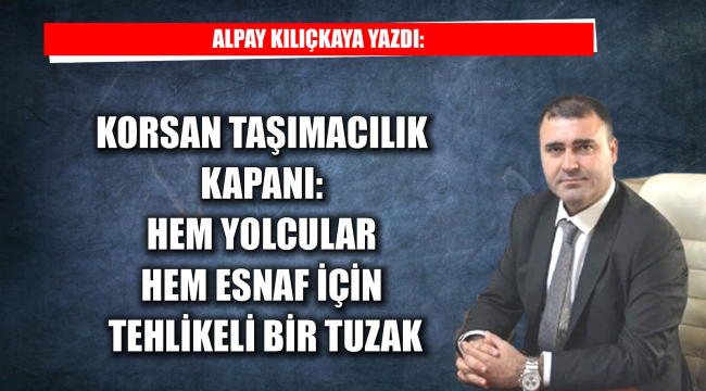 KORSAN TAŞIMACILIK KAPANI: