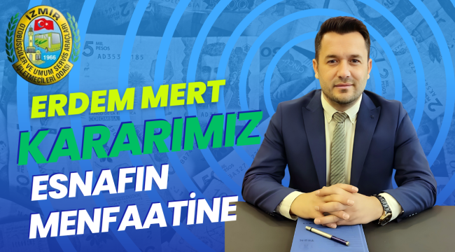 Kararımız Esnafın Menfaatine